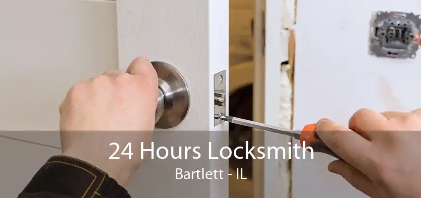 24 Hours Locksmith Bartlett - IL