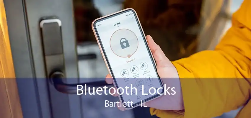 Bluetooth Locks Bartlett - IL