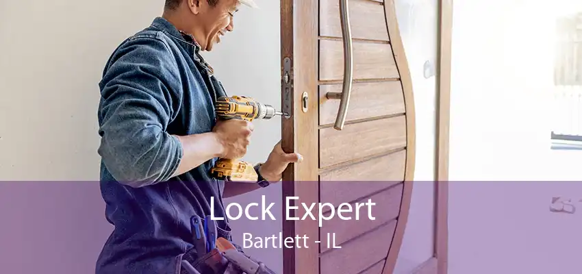 Lock Expert Bartlett - IL