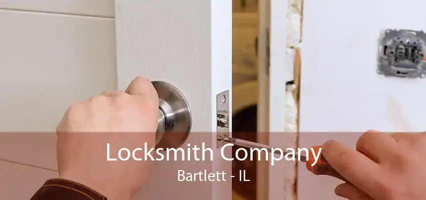 Locksmith Company Bartlett - IL