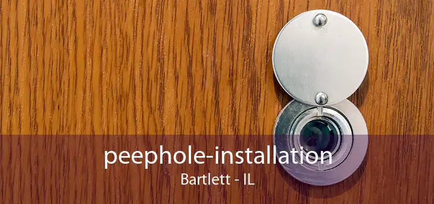 peephole-installation Bartlett - IL