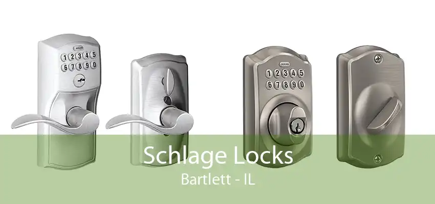 Schlage Locks Bartlett - IL