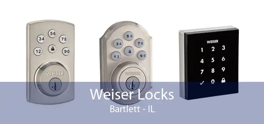 Weiser Locks Bartlett - IL